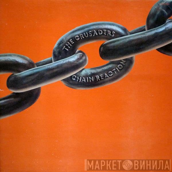 The Crusaders  - Chain Reaction