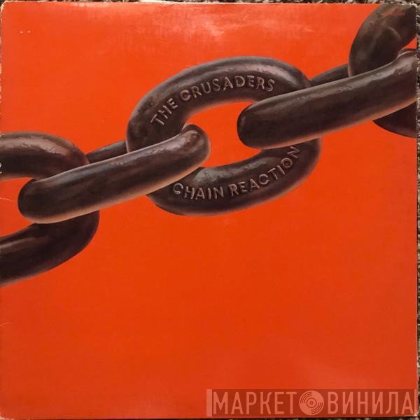 The Crusaders  - Chain Reaction
