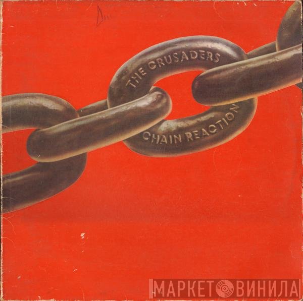 The Crusaders  - Chain Reaction