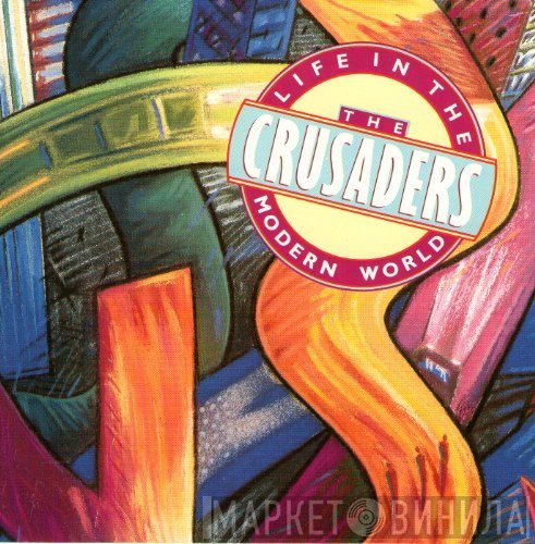 The Crusaders - Life In The Modern World