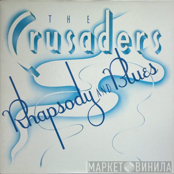 The Crusaders  - Rhapsody And Blues