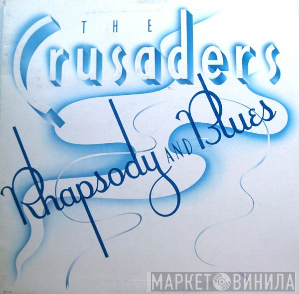 The Crusaders  - Rhapsody And Blues