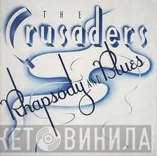 The Crusaders  - Rhapsody And Blues