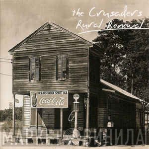 The Crusaders  - Rural Renewal