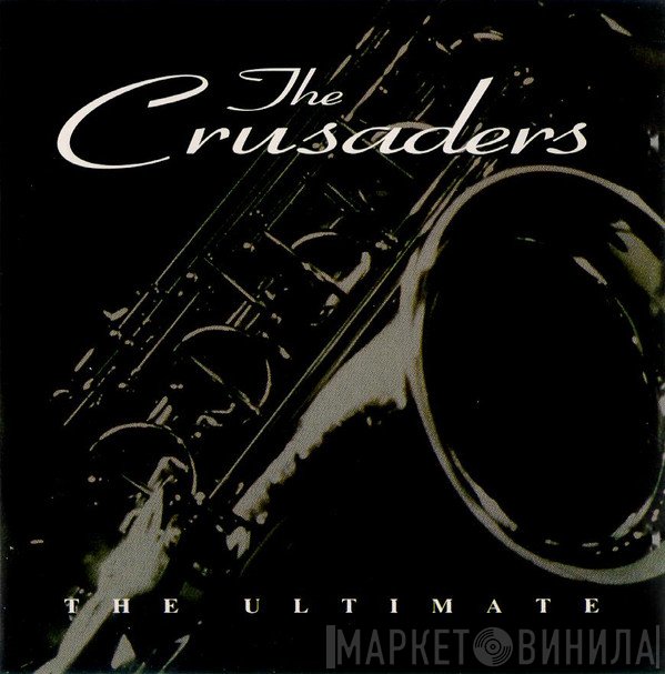 The Crusaders - The Ultimate