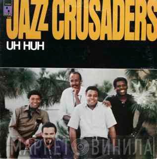 The Crusaders  - Uh Huh