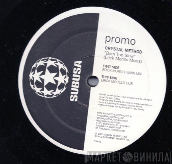 The Crystal Method - Born Too Slow