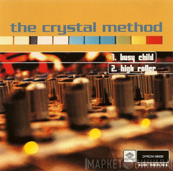 The Crystal Method - Busy Child / High Roller