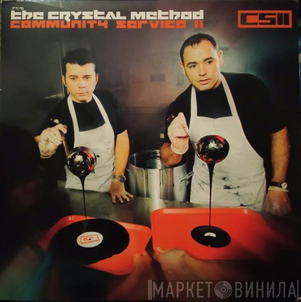 The Crystal Method  - Community Service II