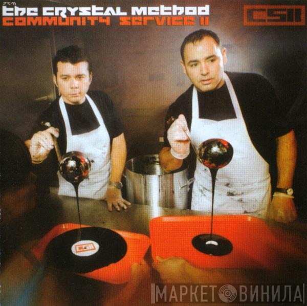 The Crystal Method  - Community Service II