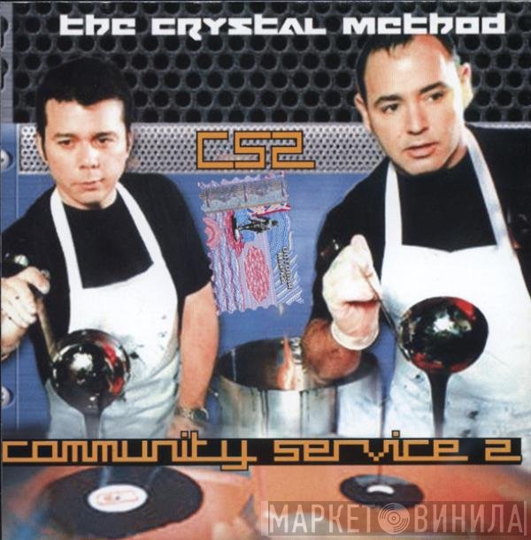 The Crystal Method  - Community Service II