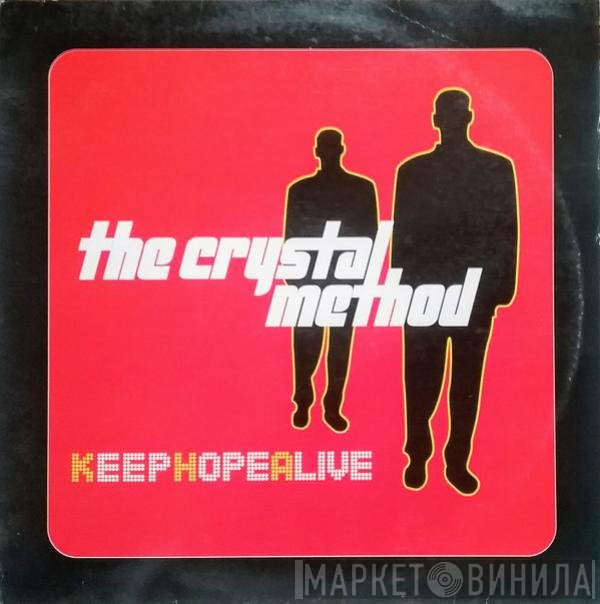 The Crystal Method - Keep Hope Alive