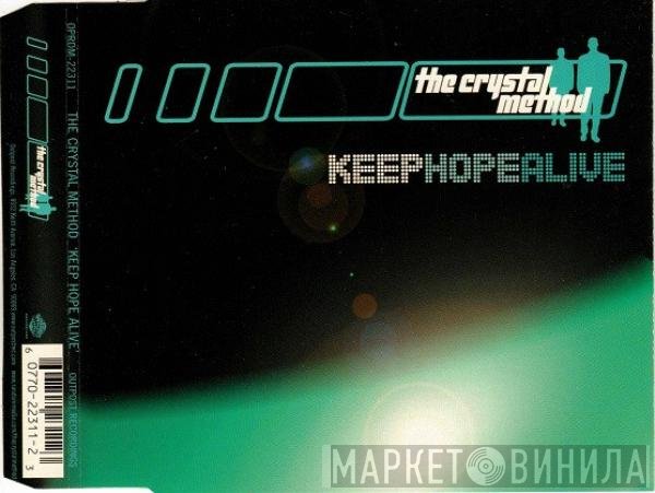 The Crystal Method  - Keep Hope Alive