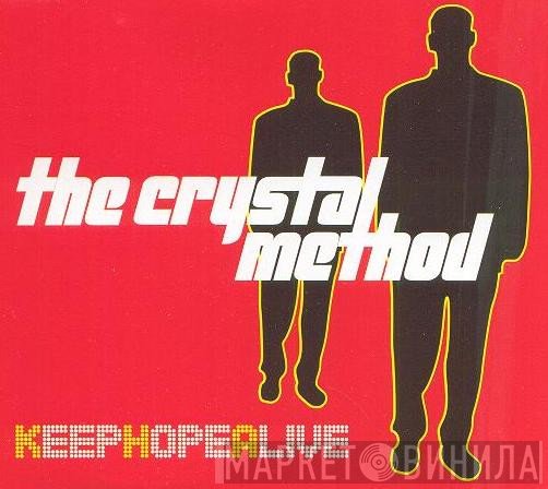 The Crystal Method - Keep Hope Alive