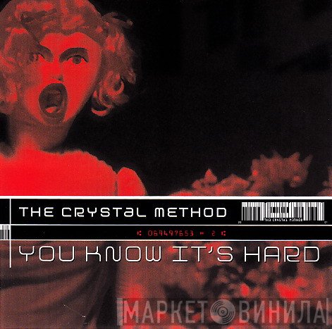The Crystal Method  - You Know It's Hard