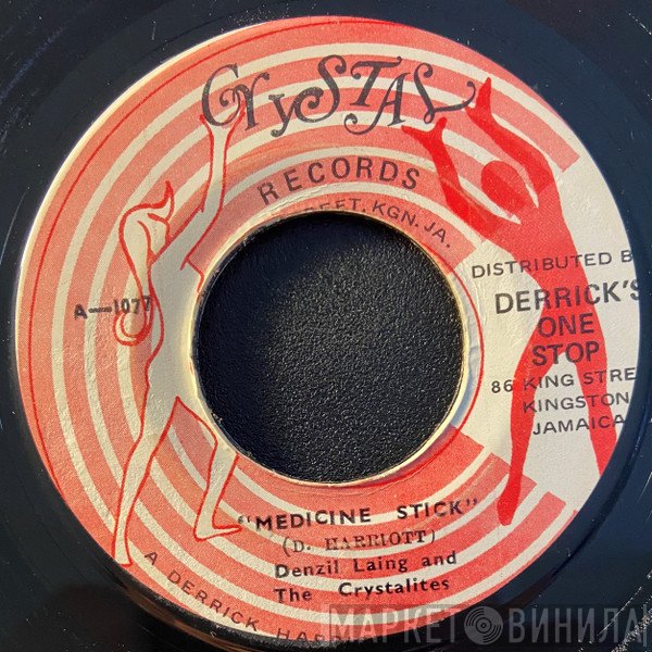 The Crystalites, Denzil Laing - Medicine Stick / Short Cut