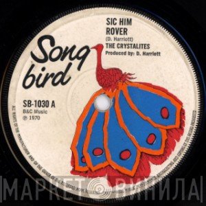The Crystalites  - Sic Him Rover / Drop Pan