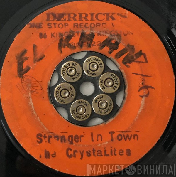 The Crystalites  - Stranger In Town