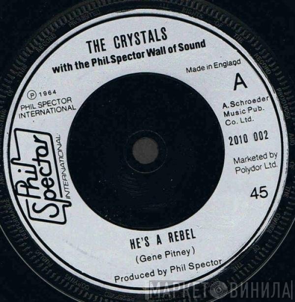 The Crystals, The Phil Spector Wall Of Sound - He's A Rebel / I Love You Eddie