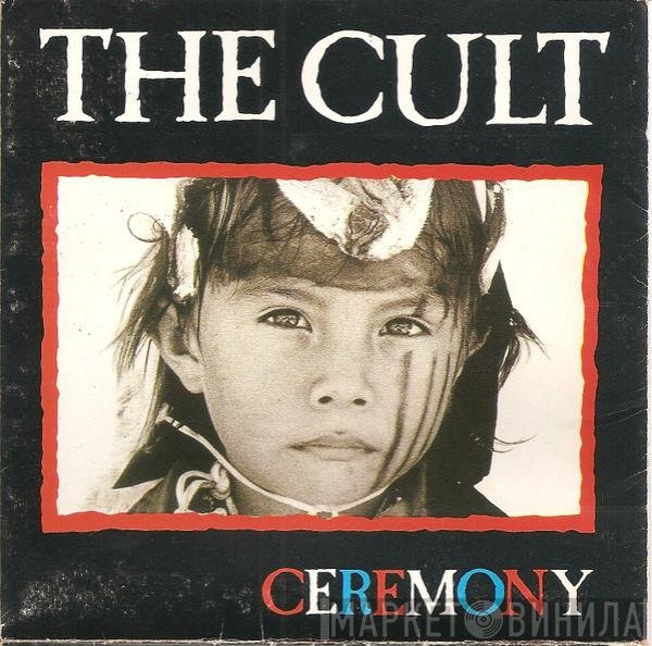 The Cult  - Ceremony