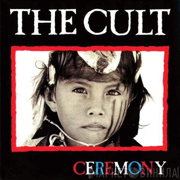 The Cult  - Ceremony