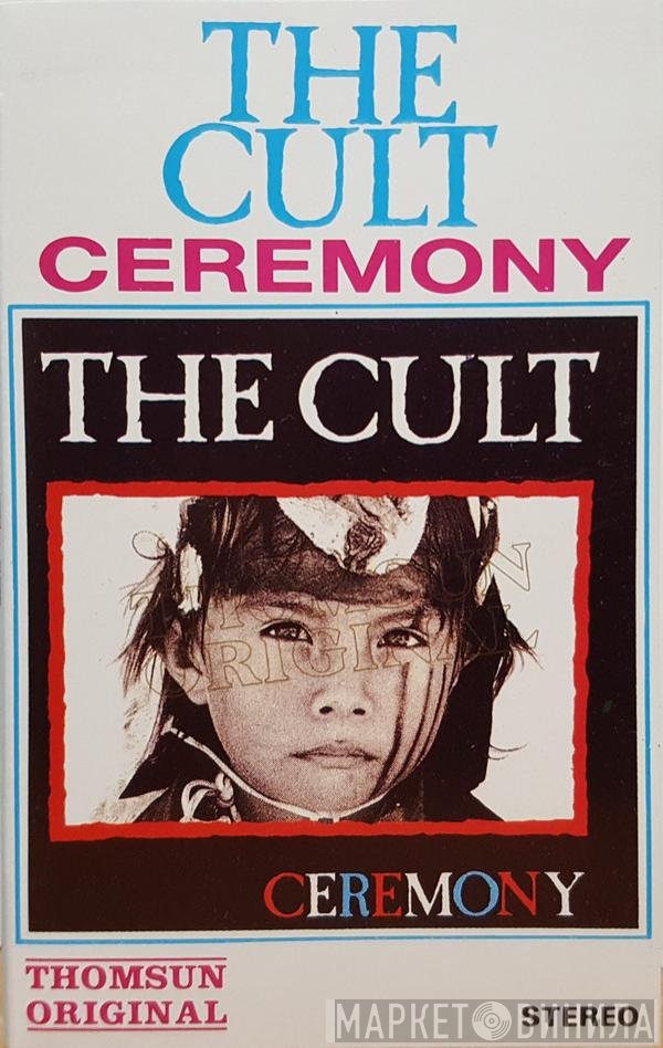 The Cult  - Ceremony