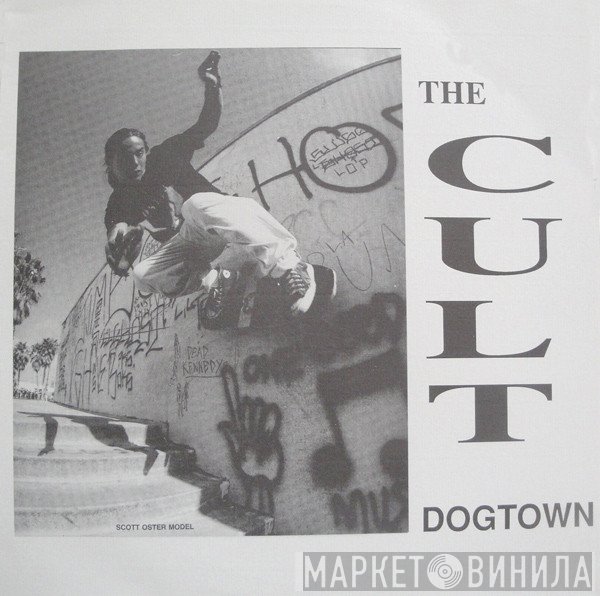 The Cult  - Dogtown