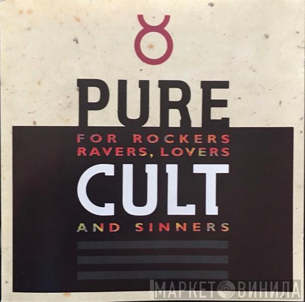 The Cult - Pure Cult · For Rockers Ravers Lovers And Sinners