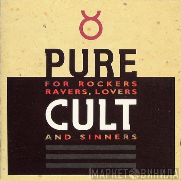 The Cult - Pure Cult (For Rockers, Ravers, Lovers And Sinners)