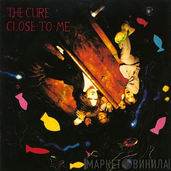 The Cure  - Close To Me