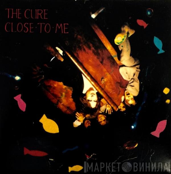The Cure  - Close To Me