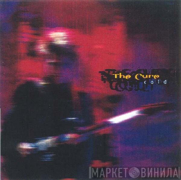 The Cure  - Cold
