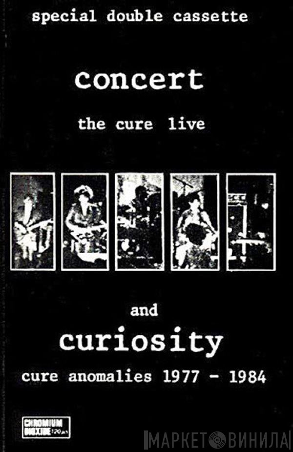 The Cure - Concert (The Cure Live) And Curiosity (Cure Anomalies 1977 - 1984)