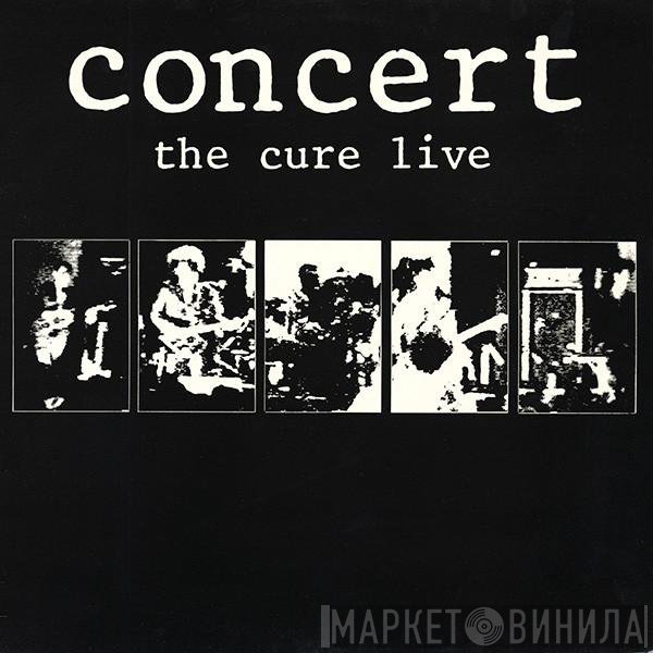 The Cure - Concert (The Cure Live)
