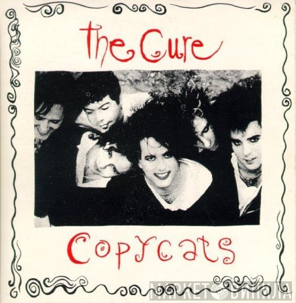 The Cure  - Copycats