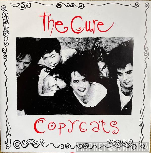 The Cure  - Copycats