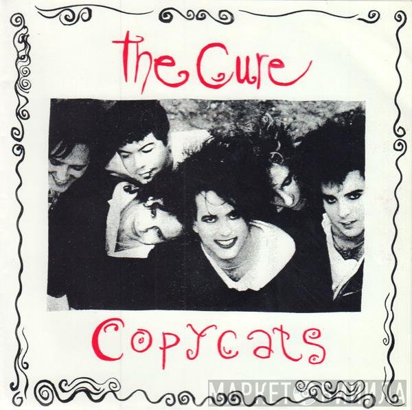 The Cure  - Copycats