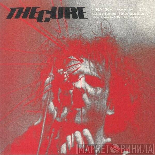 The Cure  - Cracked Reflection