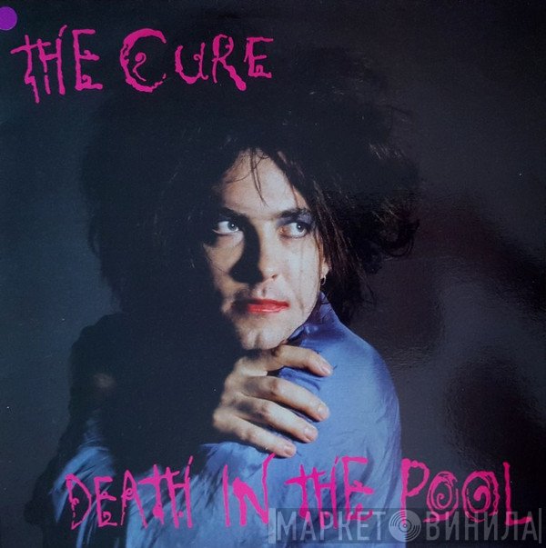 The Cure  - Death In The Pool