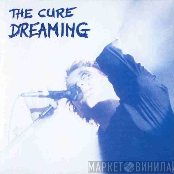 The Cure  - Dreaming