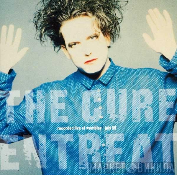 The Cure  - Entreat