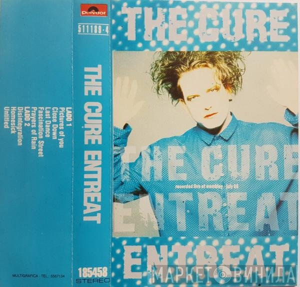 The Cure  - Entreat