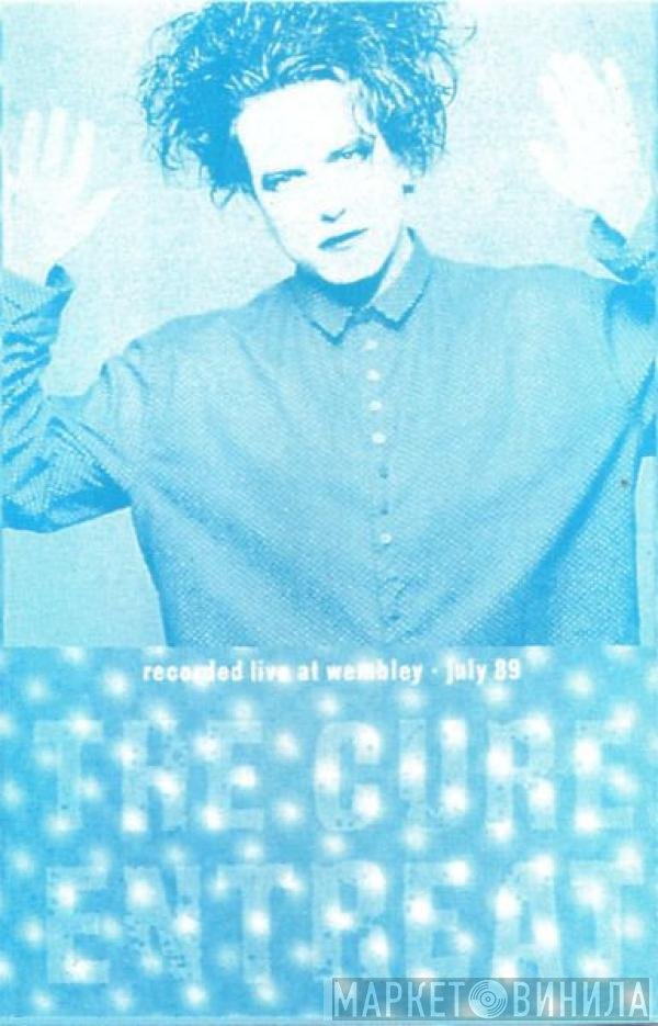 The Cure  - Entreat