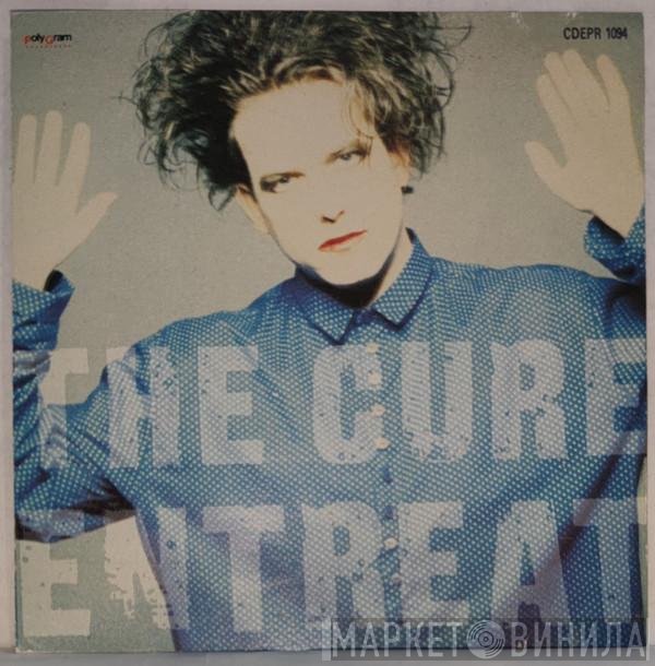 The Cure  - Entreat