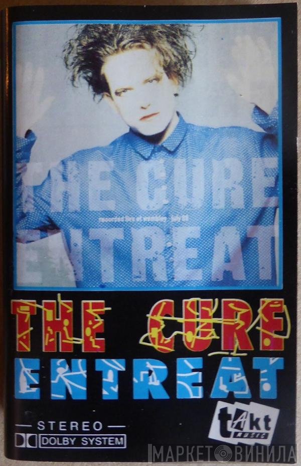 The Cure  - Entreat