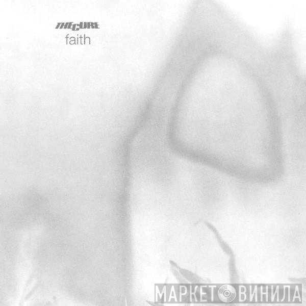 The Cure  - Faith