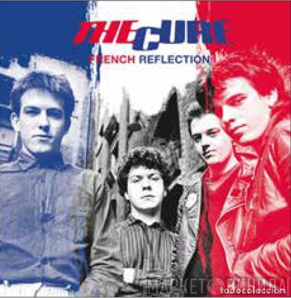 The Cure  - French Reflection