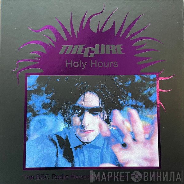 The Cure  - Holy Hours