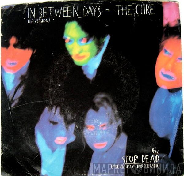 The Cure  - In Between Days