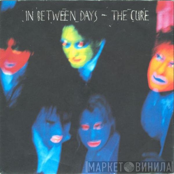 The Cure  - In Between Days